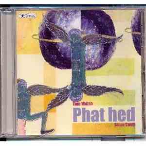 Tom Walsh  With Guest Steve Swell - Phat Hed