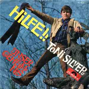 Toni Silver - Hilfe !!
