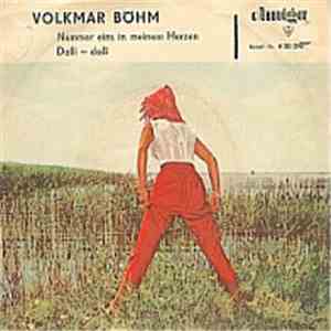 Volkmar Böhm - Nummer Eins In Meinem Herzen / Dalli - Dalli