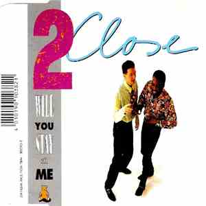 2 Close - Will You Stay With Me