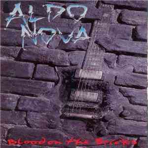 Aldo Nova - Blood On The Bricks