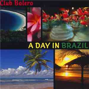 Armik - Club Bolero - A Day In Brazil