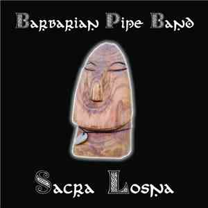Barbarian Pipe Band - Sacra Losna