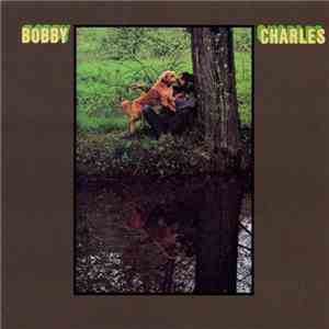 Bobby Charles - Bobby Charles
