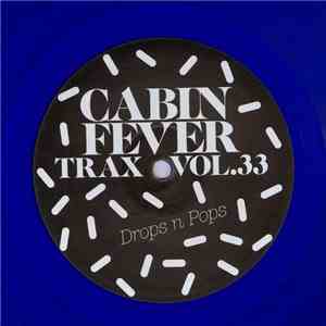 Cabin Fever  - Cabin Fever Trax Vol.33