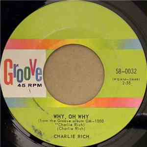 Charlie Rich - Why, Oh Why / Lady Love