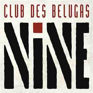 Club des Belugas - Nine
