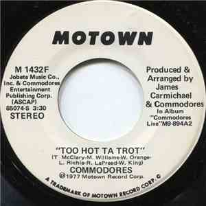Commodores - Too Hot Ta Trot