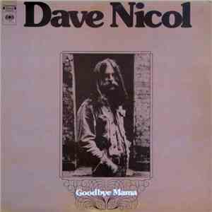 Dave Nicol - Goodbye Mama