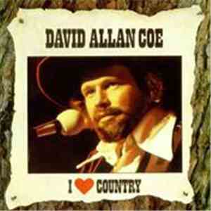 David Allan Coe - I Love Country