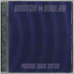 Doctor Hadley - Premium Sound System