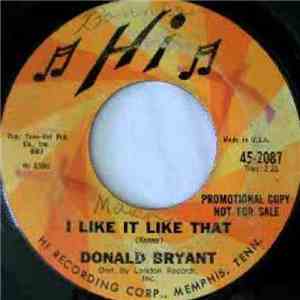 Donald Bryant - I Like It Like That / My Baby