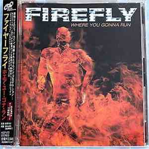 Firefly  - Where You Gonna Run