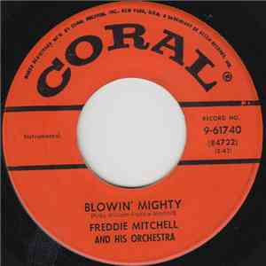 Freddie Mitchell And His Orchestra - Blowin' Mighty