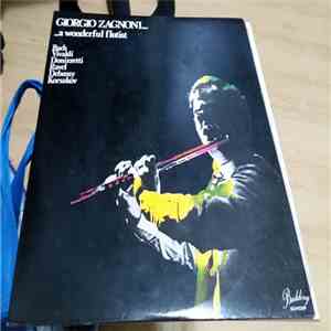 Giorgio Zagnoni - Giorgio Zagnoni... A Wonderful Flutist