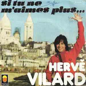 Hervé Vilard - Si Tu Ne M'aimes Plus