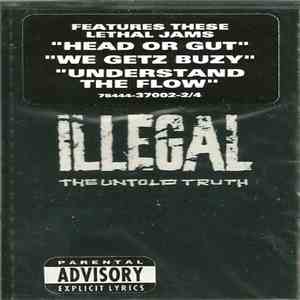 Illegal  - The Untold Truth