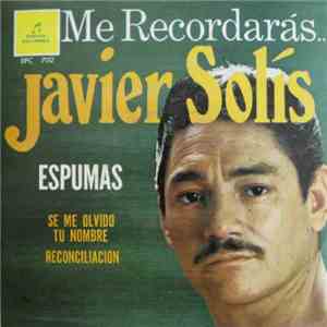 Javier Solís - Me Recordaras