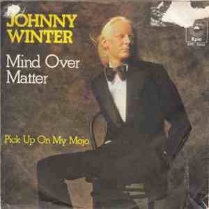 Johnny Winter - Mind Over Matter