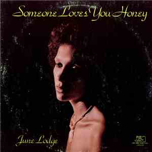 June Lodge - Someone Loves You Honey