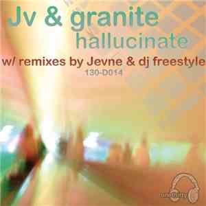 JV & Granite - Hallucinate