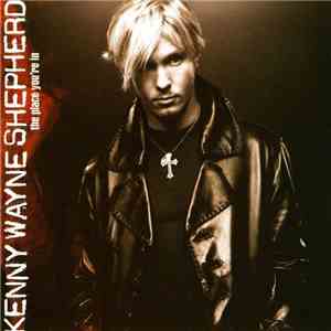 Kenny Wayne Shepherd - The Place You're In