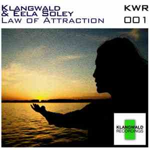 Klangwald & Eela Soley - Law Of Attraction