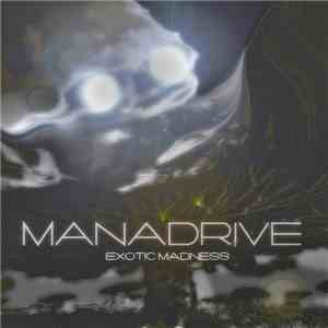 Manadrive - Exotic Madness