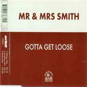 Mr & Mrs Smith - Gotta Get Loose