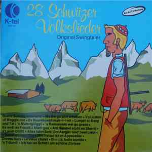Original Swingtaler - 28 Schwiizer Volkslieder