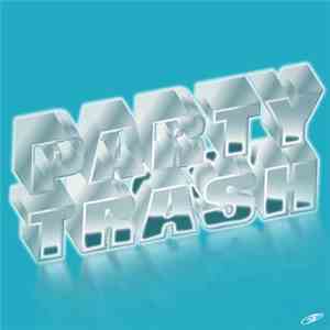 Party Trash - Party Trash