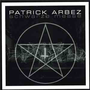 Patrick Arbez - Schwarze Messe