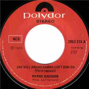 Pierre Isacsson - Jag Vill Andas Samma Luft Som Du