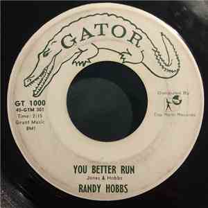 Randy Hobbs  - You Better Run / Oh Julie