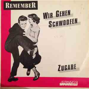 Remember - Wir Gehen Schwoofen
