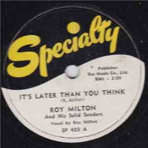 Roy Milton & His Solid Senders - It's Later Than You Think / The Numbers Blues