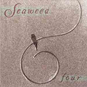 Seaweed - Four