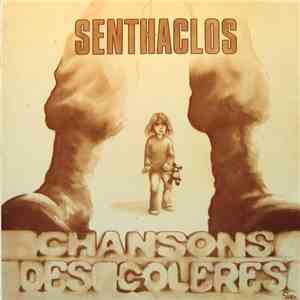 Senthaclos - Chansons Des Colères