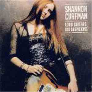 Shannon Curfman - Loud Guitars, Big Suspicions