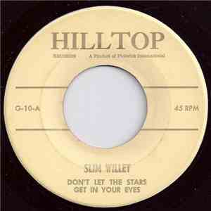 Slim Willet - Don't Let The Stars Get In Your Eyes / Tell Me Now