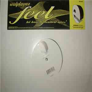 Soulplayaz - Feel (Hot House & Breakbeat Mixes)