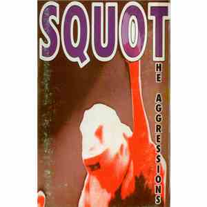 Squot - The Aggressions