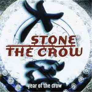 Stone The Crow - Year Of The Crow
