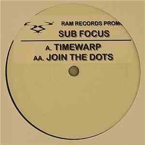 Sub Focus - Timewarp / Join The Dots