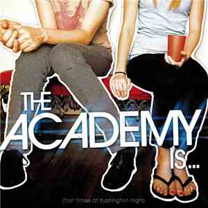 The Academy Is... - (Fast Times At Barrington High)