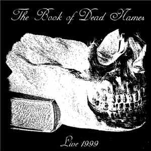 The Book Of Dead Names - Live 1999