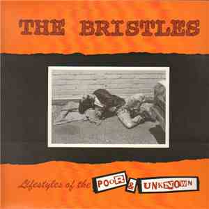 The Bristles - Lifestyles Of The Poor & Unknown