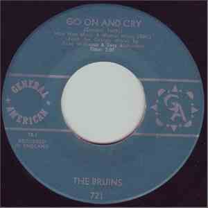 The Bruins - Go On And Cry