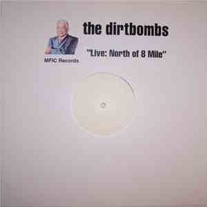The Dirtbombs - Live: North Of 8 Mile
