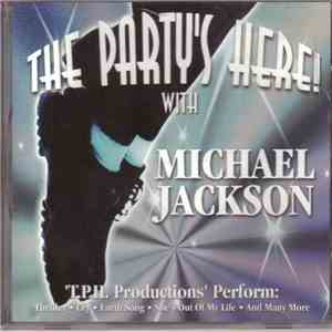 T.P.H.Produtions'Perform - The Party's Here! With Michael Jackson